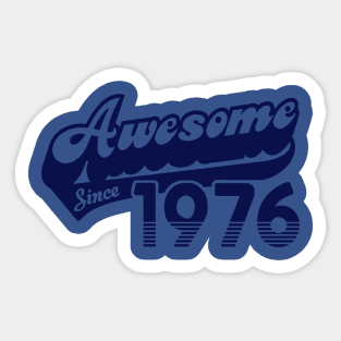 Awesome Since 1976 Sticker